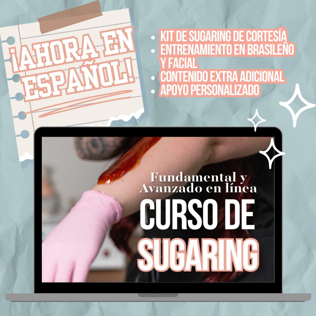 Online Sugaring Certificate Course (Includes Sugaring Kit) Available in Espanol