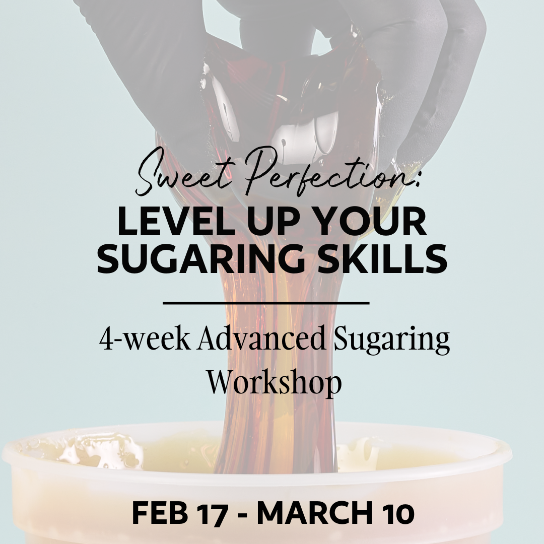 4-Week Advanced Sugaring Zoom Workshop